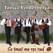 ANSAMBEL TONIJA VERDERBERJA - CE IMAŠ ME RES RADA